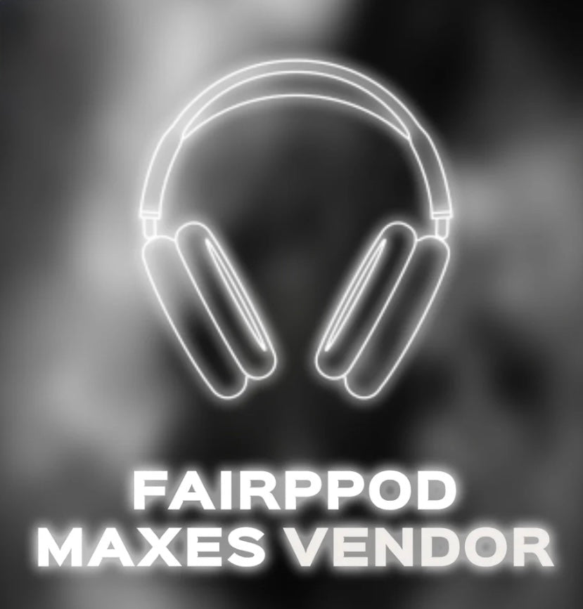 Fairpod Max Vendor